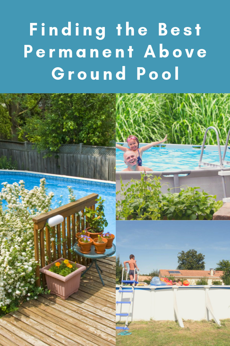 Best Permanent Above Ground Pool
 Finding The Best Permanent Ground Pool in 2020