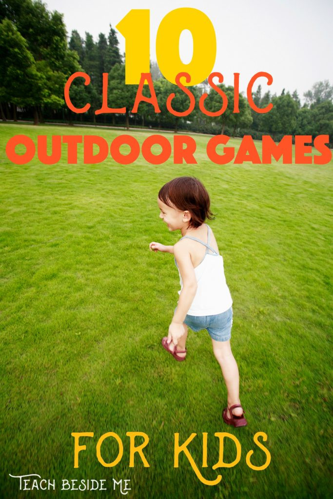 Fun Outdoor Activities For Kids
 The BEST Classic Outdoor Games for Kids Teach Beside Me