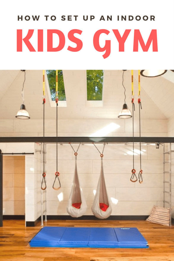Indoor Gym For Kids
 How to Set Up an Indoor Kids Gym