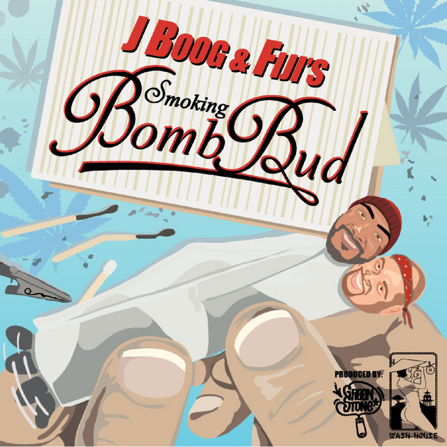 J Boog Backyard Boogie
 Smoking Bomb Bud Single by J Boog on Spotify