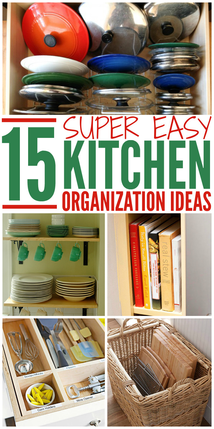 Kitchen Organizing Ideas
 15 Super Easy Kitchen Organization Ideas