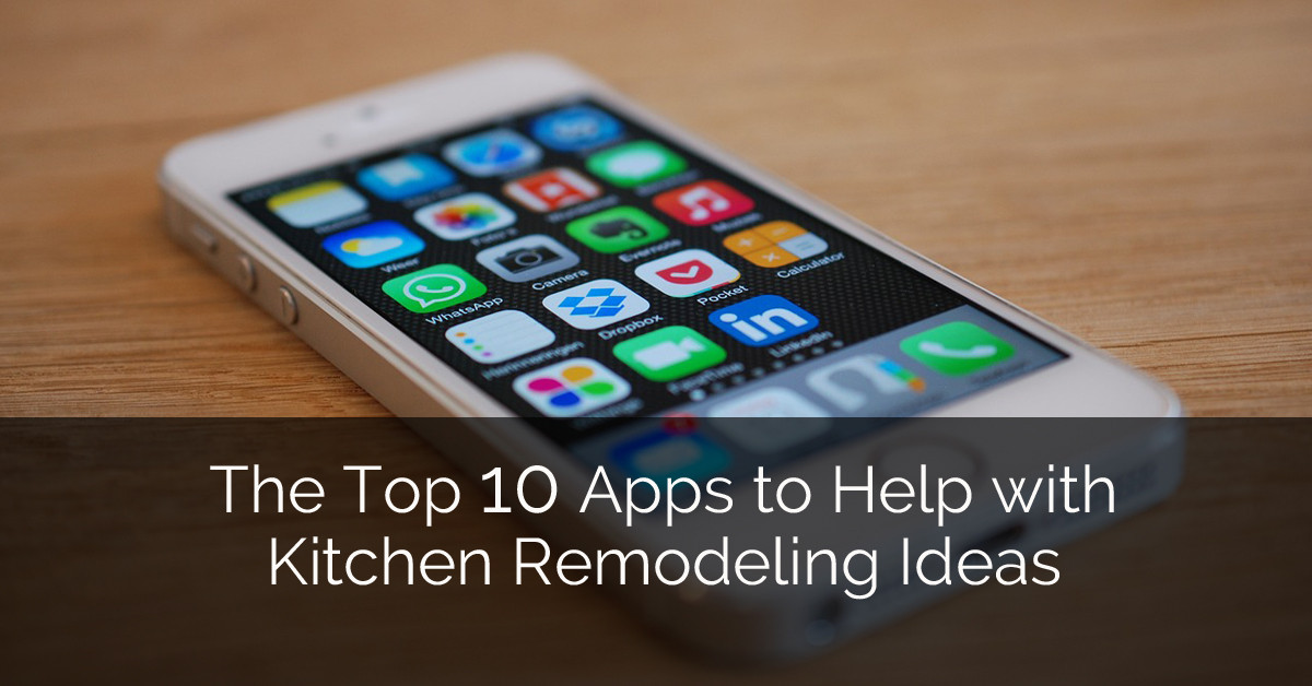 Kitchen Remodel App
 10 Apps to Help with Kitchen Remodeling Ideas
