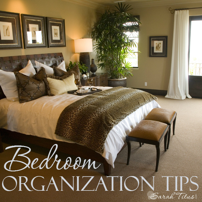 Organization Tips For Bedroom
 Bedroom Organization Tips Sarah Titus