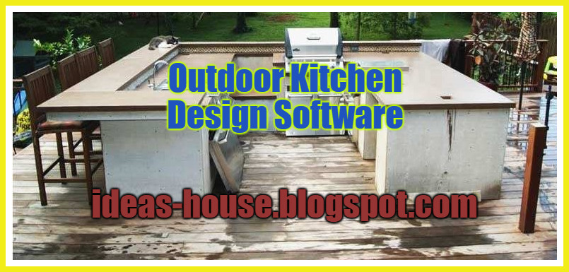Outdoor Kitchen Design Software
 Outdoor Kitchen Design Software The Ideas House